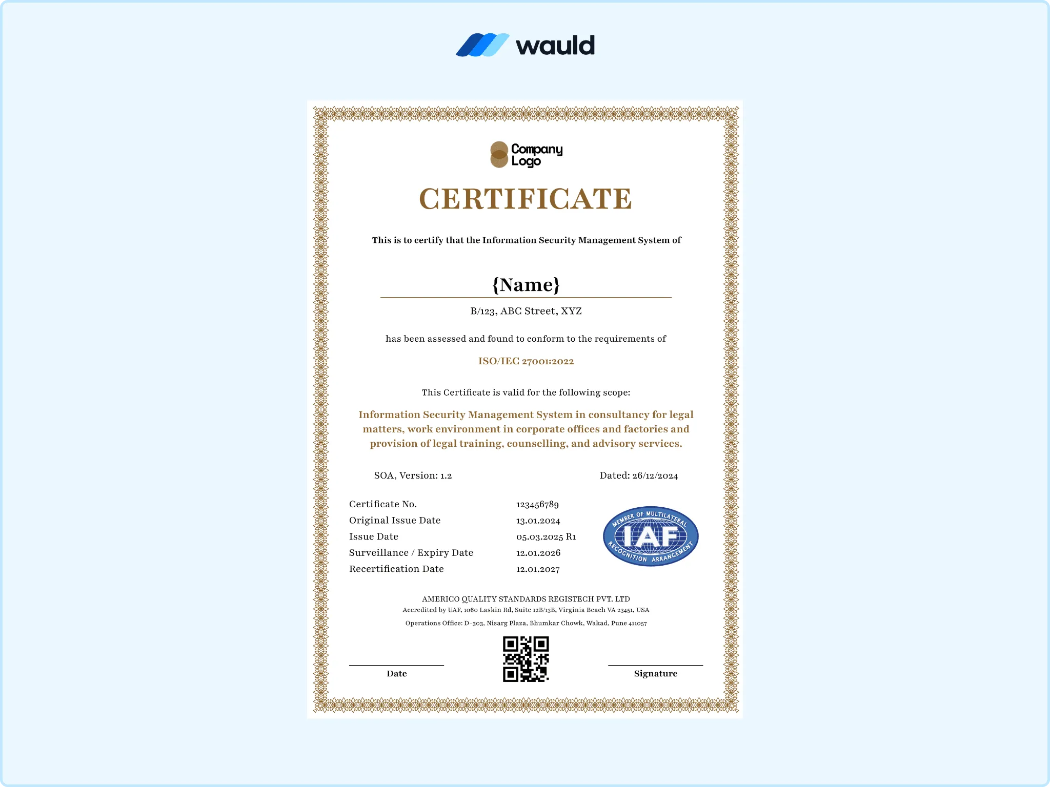 Gold bordered certificate of registration template with recipient name field, ISO/IEC 27001 ISMS scope, certificate number, surveillance audit and expiry dates, IAF accreditation mark, QR code, and signature line