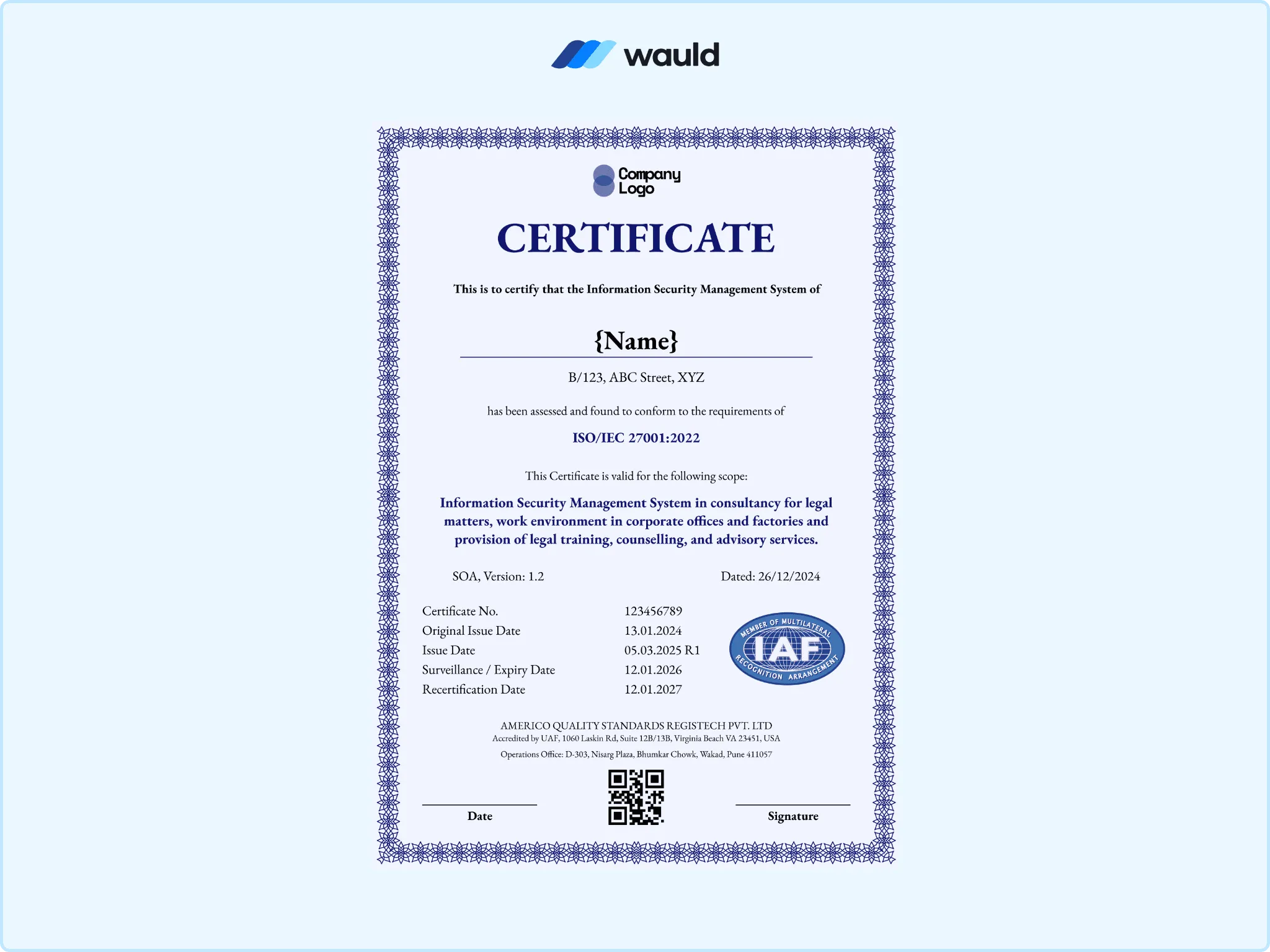 Blue bordered certificate template with recipient name field, ISO/IEC 27001 information security management system scope, certificate number, validity dates, IAF accreditation mark, QR code, and signature line