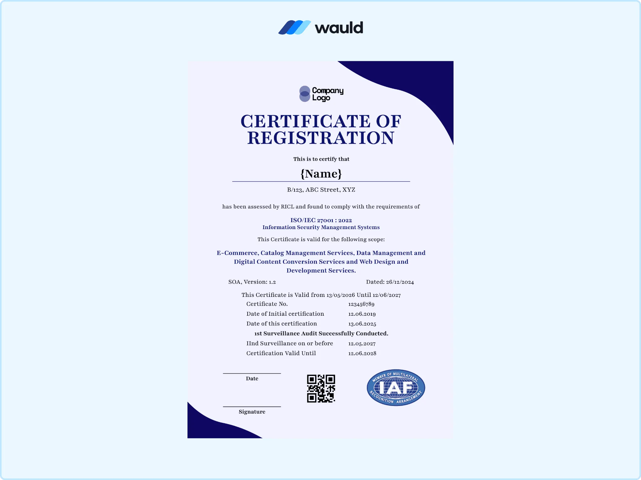 Deep navy accented certificate of registration template with recipient name field, ISO/IEC 27001 ISMS scope, SOA version, certificate number, surveillance audit dates, IAF accreditation mark, QR code, and signature line