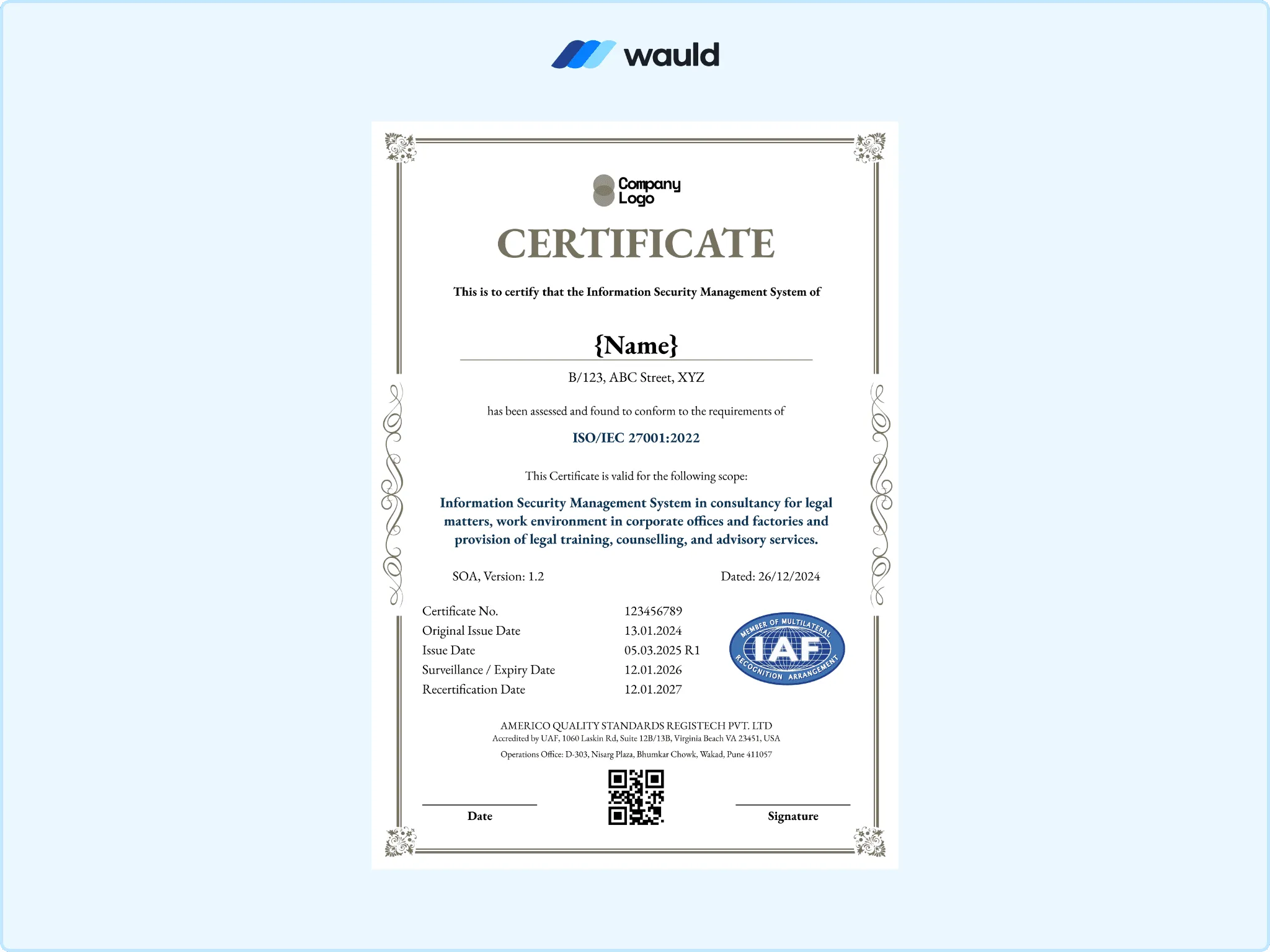 Clean certificate template with recipient name field, ISO/IEC 27001 information security management system scope, certificate number, validity dates, IAF accreditation mark, QR code, and signature line